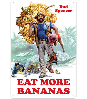BUD SPENCER –  Blechschild "Eat More Bananas"!
