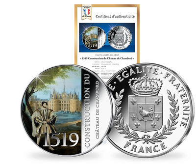 Frappe en argent colorisé « 1519 Construction du château de Chambord »