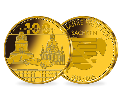 Jubiläumsprägung „100 Jahre Freistaat Sachsen“ aus massivem Gold!