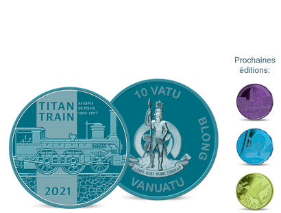Unique : Collectionnez les seules monnaies commémoratives en titane massif, votre première livraison «Train 2021 - Vanuatu» !