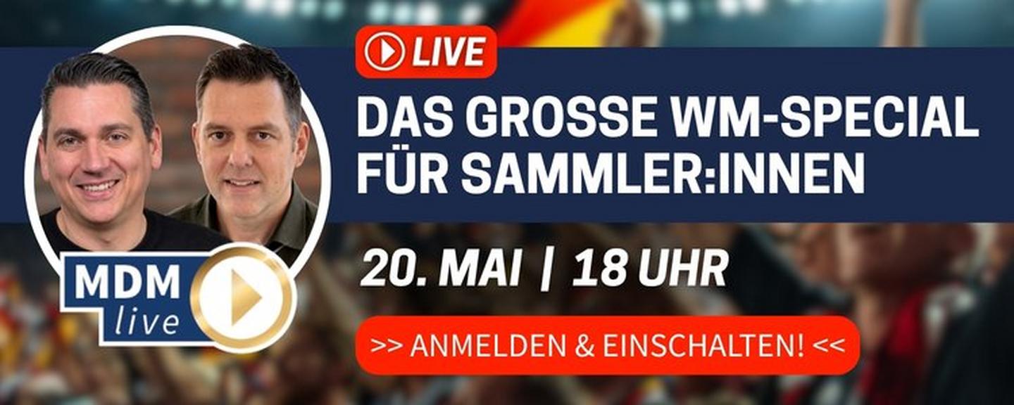 MDM Live WM-Special für Sammler:innen am 20. Mai um 18 Uhr online – jetzt anmelden und Zugang sichern!