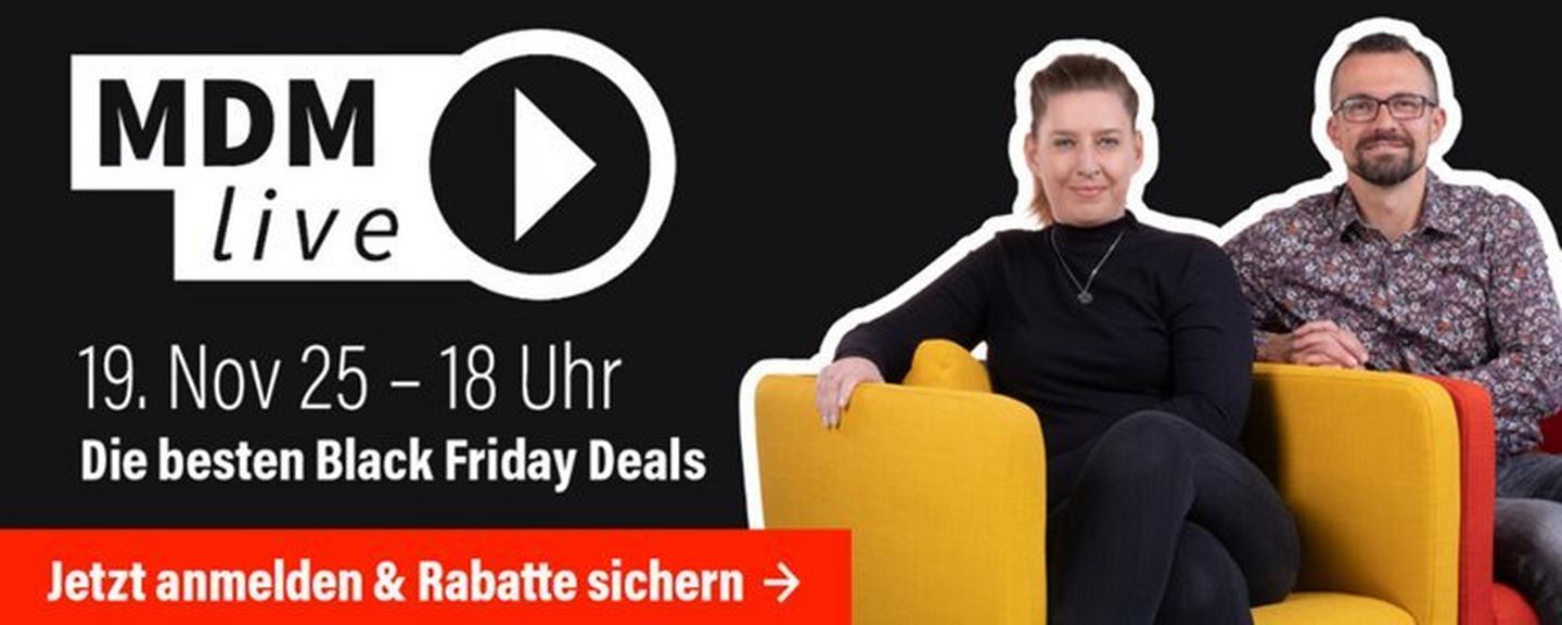 MDM Live am 19. November 2025 um 18 Uhr – Moderatoren präsentieren die besten Black Friday Deals, jetzt anmelden