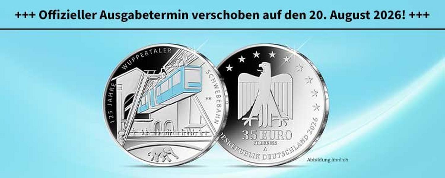 Ausgabe der 35-Euro-Münze Wuppertal wieder verschoben. MDM informiert Kunden