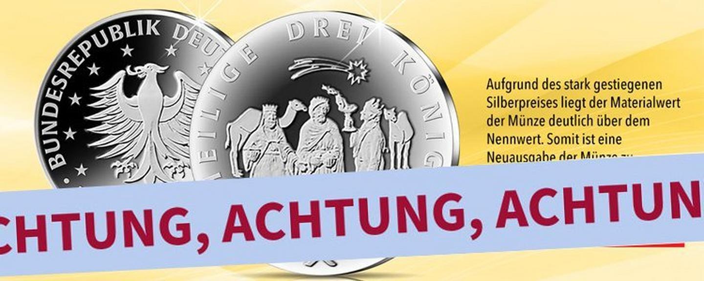 Hinweis zur 25-Euro-Silbermünze „Heilige Drei Könige“: Ausgabe wegen gestiegenem Silberpreis vorübergehend nicht möglich