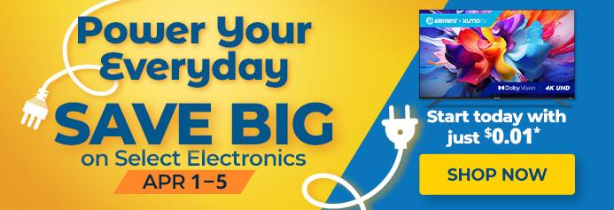 Save on select electronics. April 1 - 5, 2026. Product exclusions and other restrictions apply.