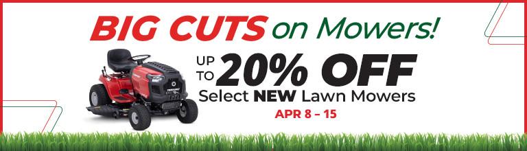 Up to 20% Off Select Mowers. April 8 - 15, 2026.