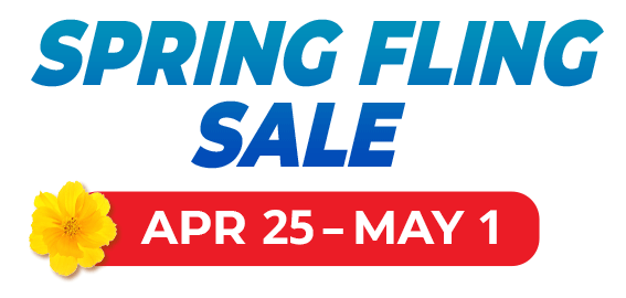 Spring Fling sale. Apr 25 - May 1.