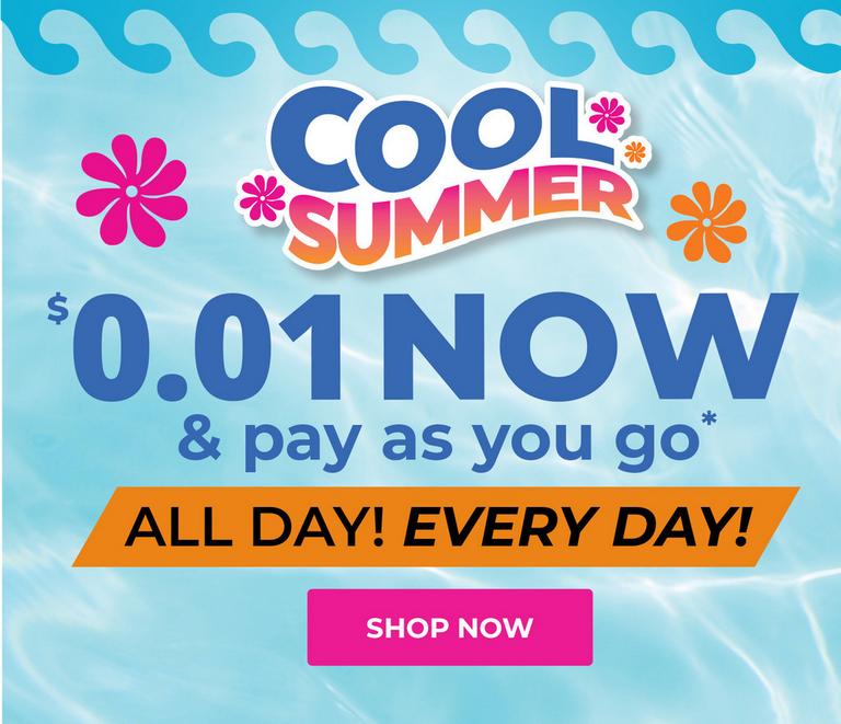 $0.01 Now and Pay As You Go. All Day. Every Day.