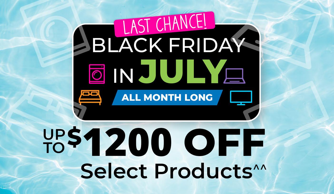 Black Friday in July all month long. Product exclusions and other restrictions apply.