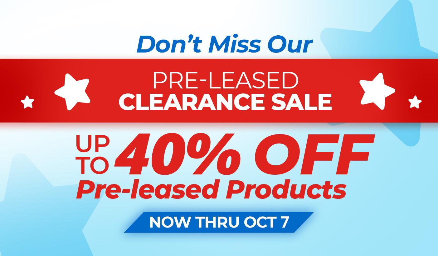 Don't miss our pre-leased clearance sale. up to 40% off pre-leased products Sept 1-30.