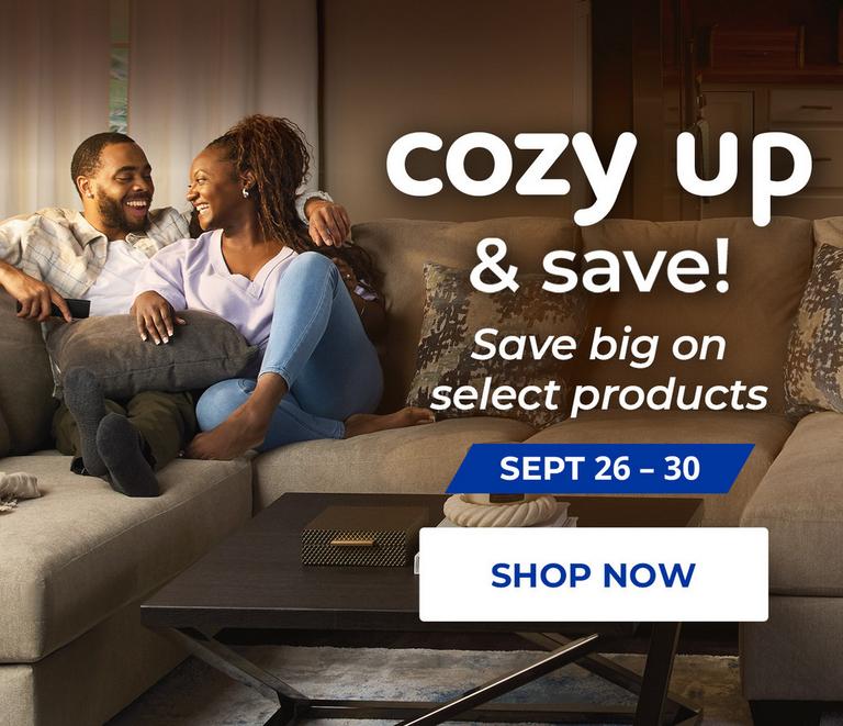 Cozy Up to Savings. September 26-30, 2025