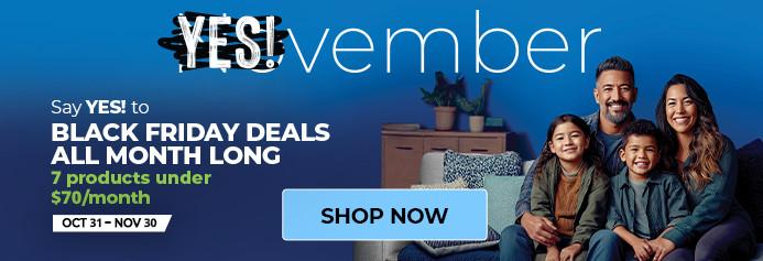 Yes!vember. October 31 - November 30, 2025. Product exclusions and other restrictions apply.