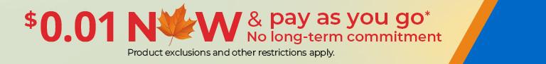 $0.01 Now and pay as you go. No long-term commitment. Product exclusions and other restrictions apply.