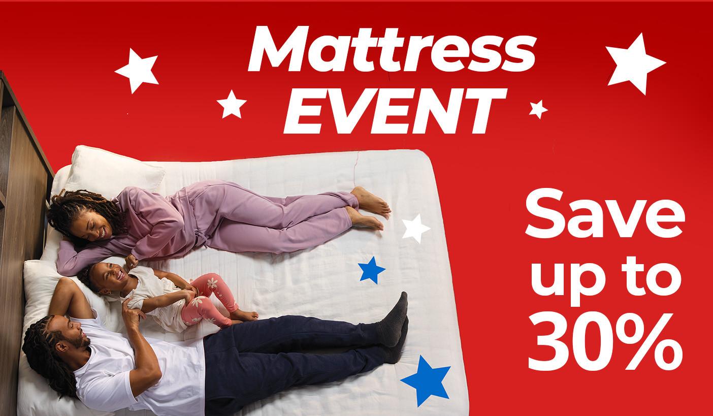 Mattress Event. Savings on select products May 23 - June 2.