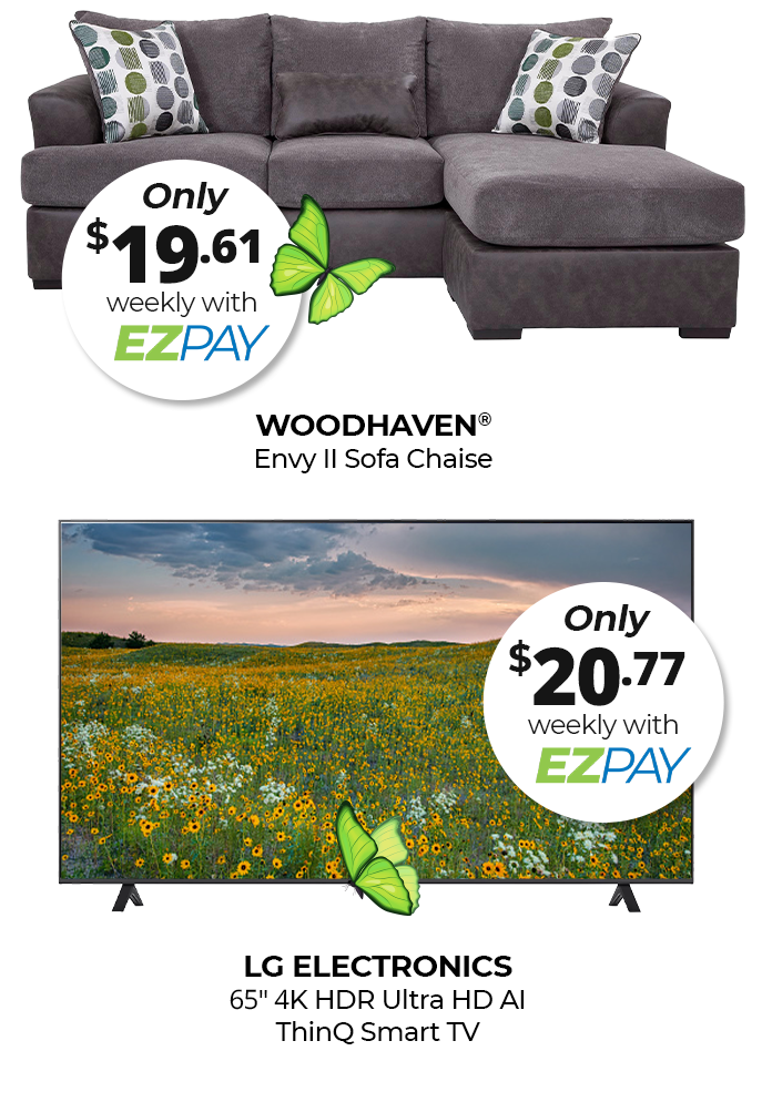 Woodhaven Envy II Sofa Chaise, only $20.77 weekly with EZPay. Element Electronics 65 inch 4K HDR Ultra HD AI ThinQ Smart TV, only $19.61 weekly with EZPay