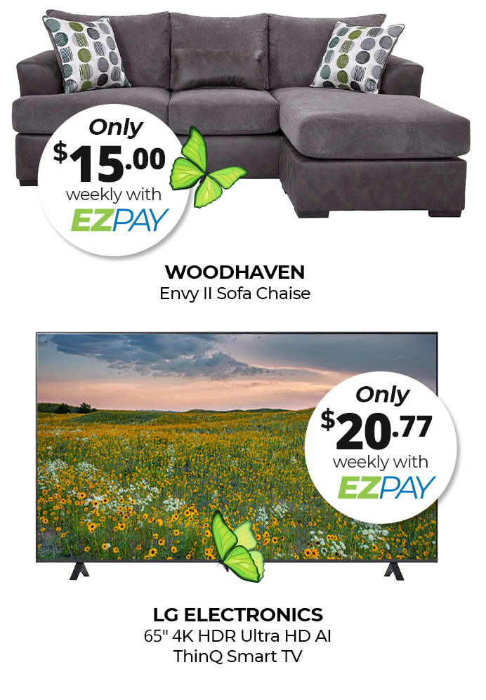 Woodhaven Envy II Sofa Chaise, only $20.77 weekly with EZPay. Element Electronics 65 inch 4K HDR Ultra HD AI ThinQ Smart TV, only $19.61 weekly with EZPay