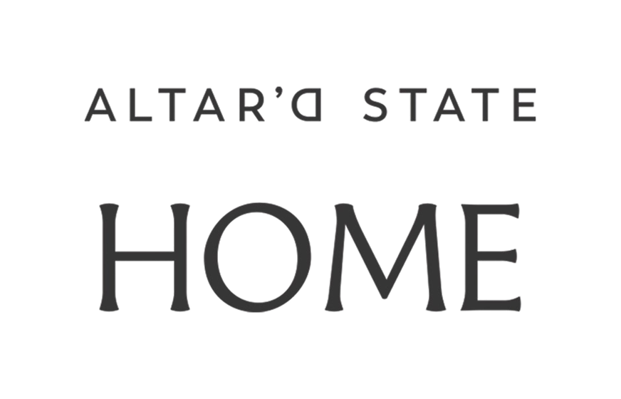 Altar'd State at Home