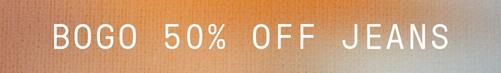 Shop BOGO 50% off Jeans
