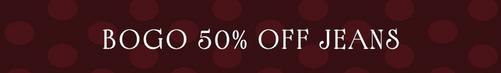 Shop BOGO 50% off Jeans
