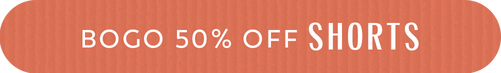 Shop BOGO 50% off Shorts
