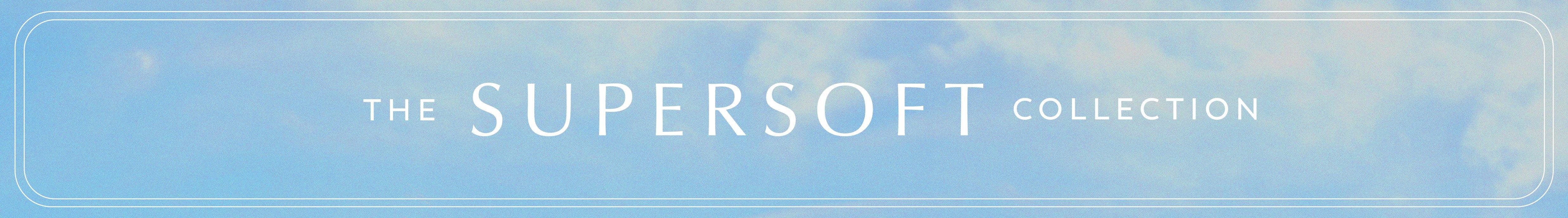 Supersoft Collection