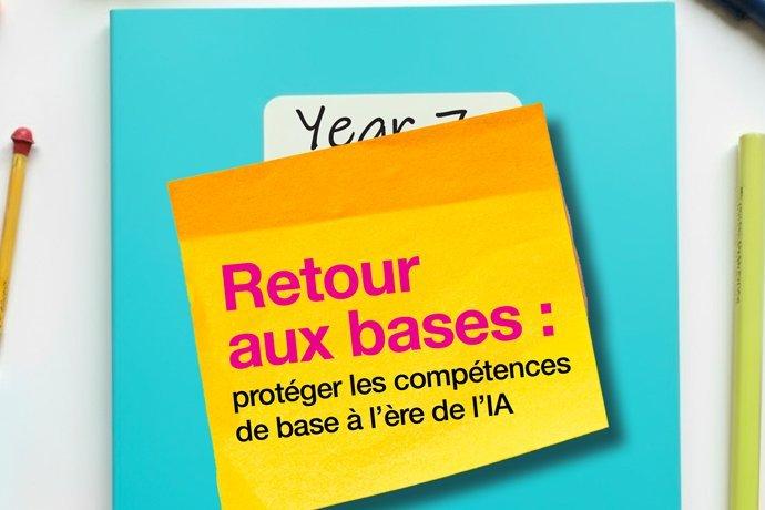 Retour aux fondamentaux : protéger les compétences de base à l’ère de l’IA