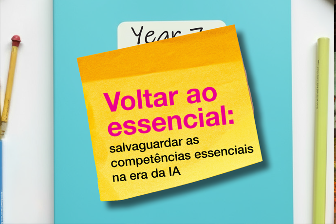 Regresso ao essencial: salvaguardar as competências essenciais na era da IA