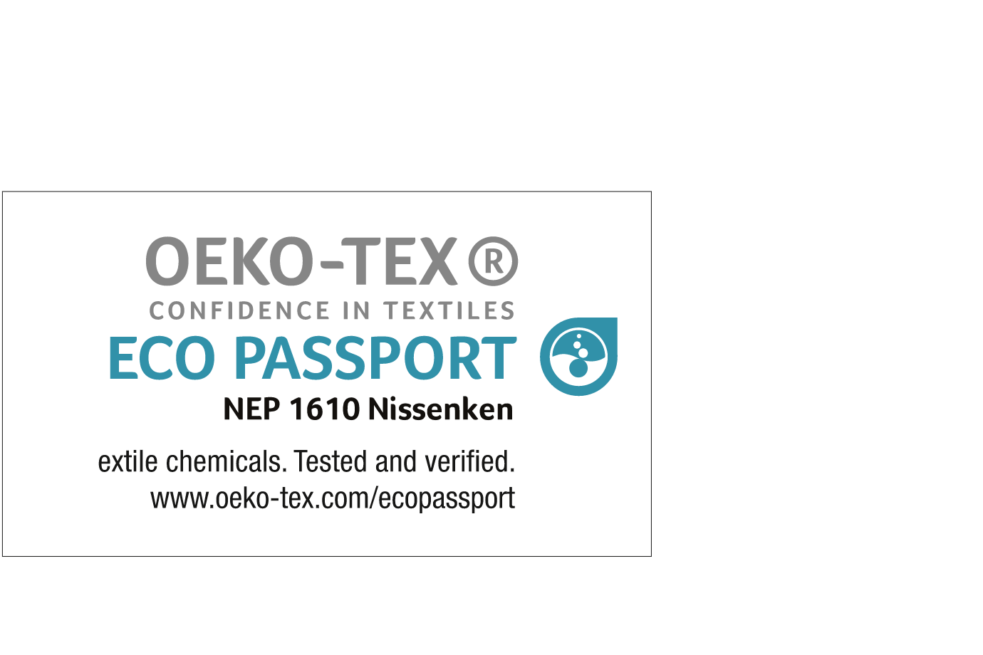 OEKO-TEX ® - CONFIDENCE IN TEXTILES - ECO PASSPORT - NEP 1610 Nissenken - extile chemicals. Tested and verified. - www.oeko-tex.com/ecopassport