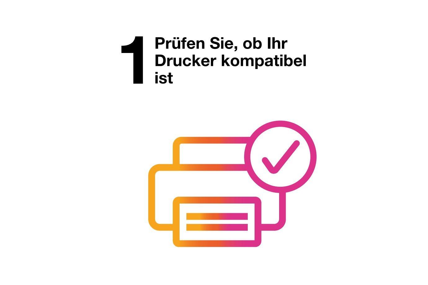 Prüfen Sie, ob Ihr Drucker kompatibel ist