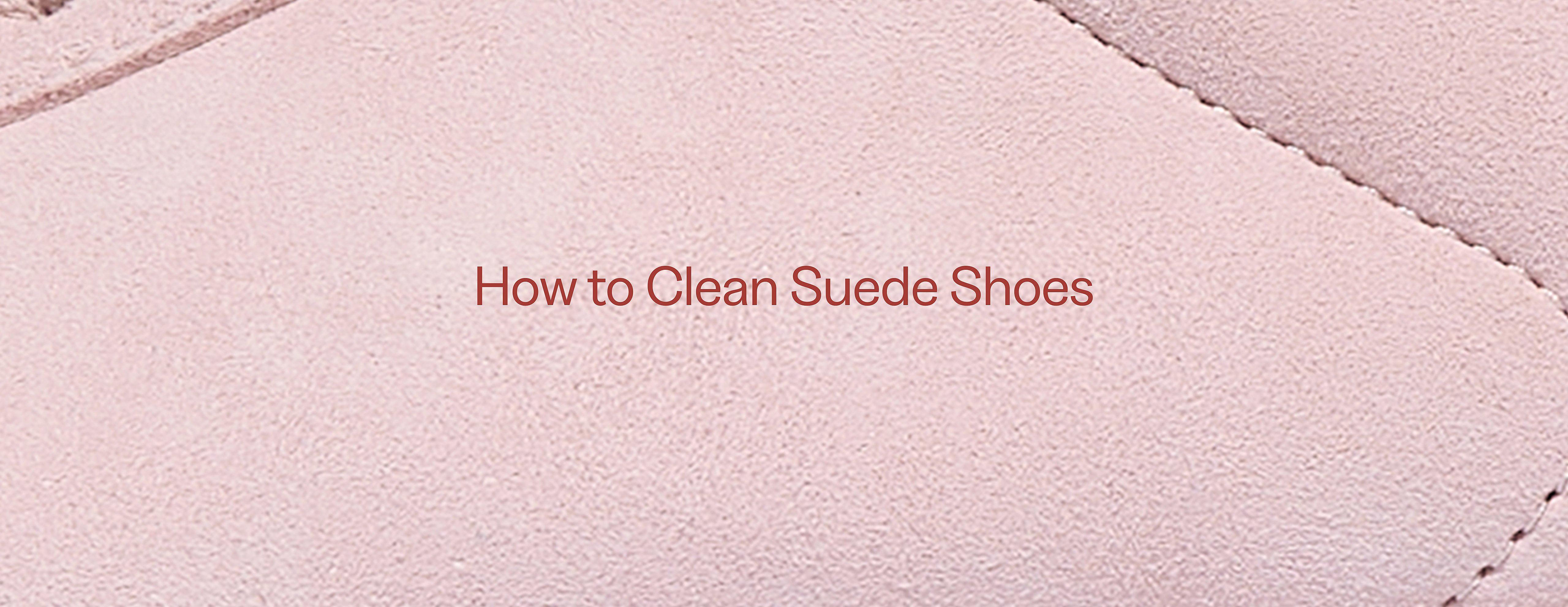 How to Clean Suede Sneakers