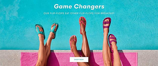 GAME CHANGERS, Our Flip Flips Eat Other Flip Flops For Breakfast