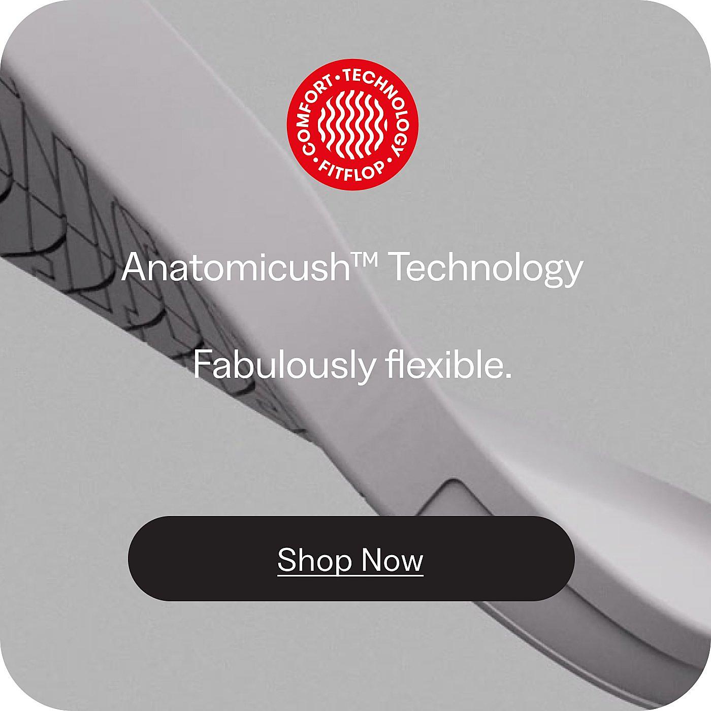 Anatomicush Technology - Shop The Collection