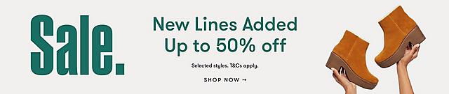 New lines added up to 50% off. Selected styles. T&Cs apply. Shop Now