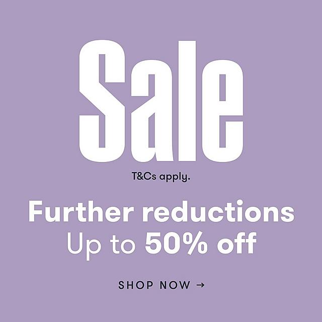 Sale. Further reductions - up to 50% off. Shop now. T&Cs apply