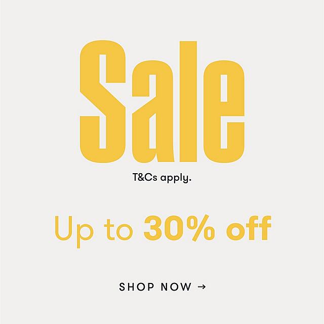 Sale up to 30% off. shop now. T&Cs apply