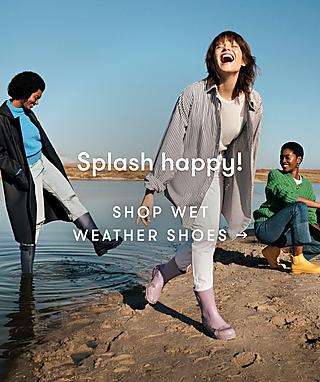 Splash happy! Shop wet weather shoes