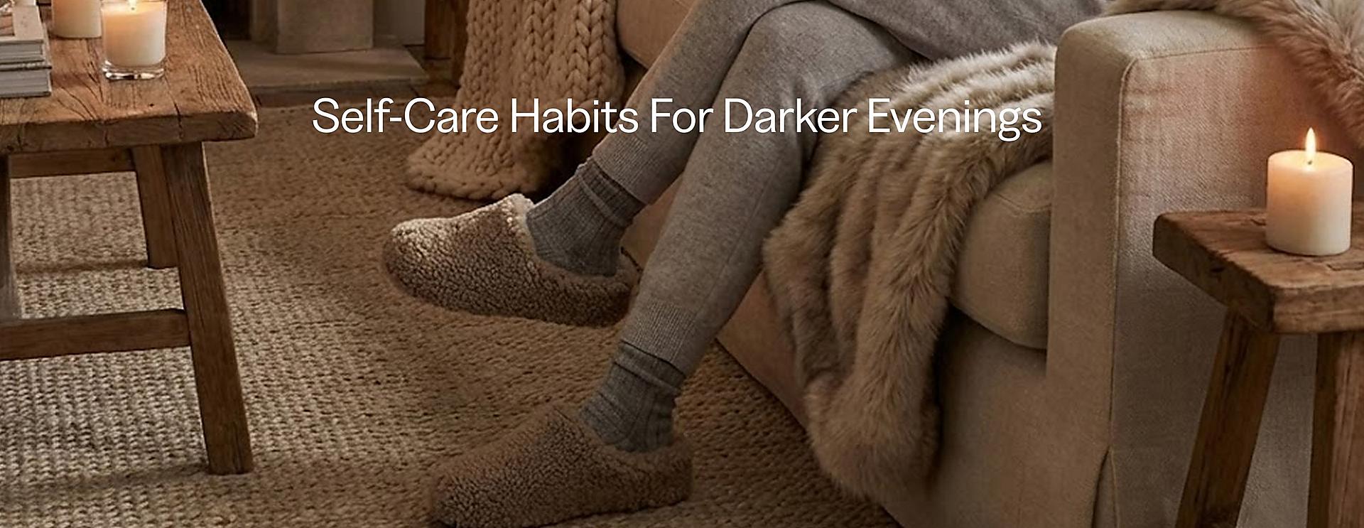 Self Care Habits for Darker Evenings