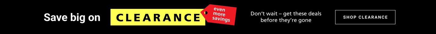Save big on Clearance. Don’t wait – get these deals before they’re gone.