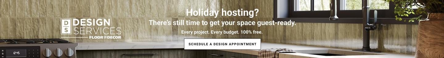 Holiday hosting? There’s still time to get your space guest-ready. Every project. Every budget. 100% free.