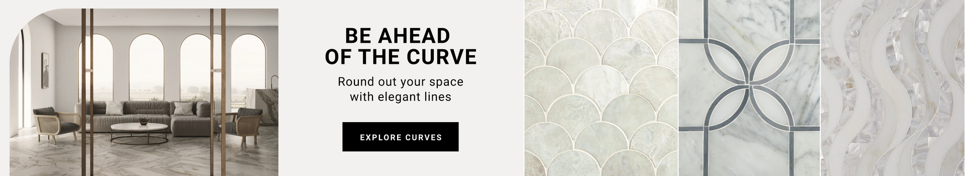 Be ahead of the curve. Round out your space with elegant lines.