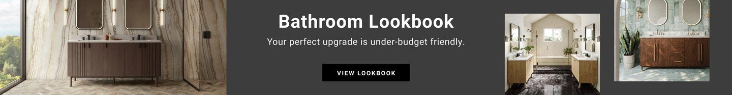 Bathroom Lookbook: Your perfect upgrade is under-budget friendly.