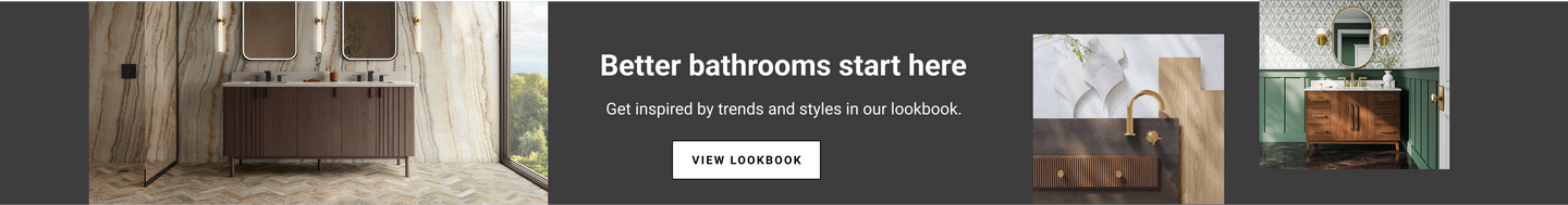 Better bathrooms start here. Get inspired by trends and styles in our lookbook.