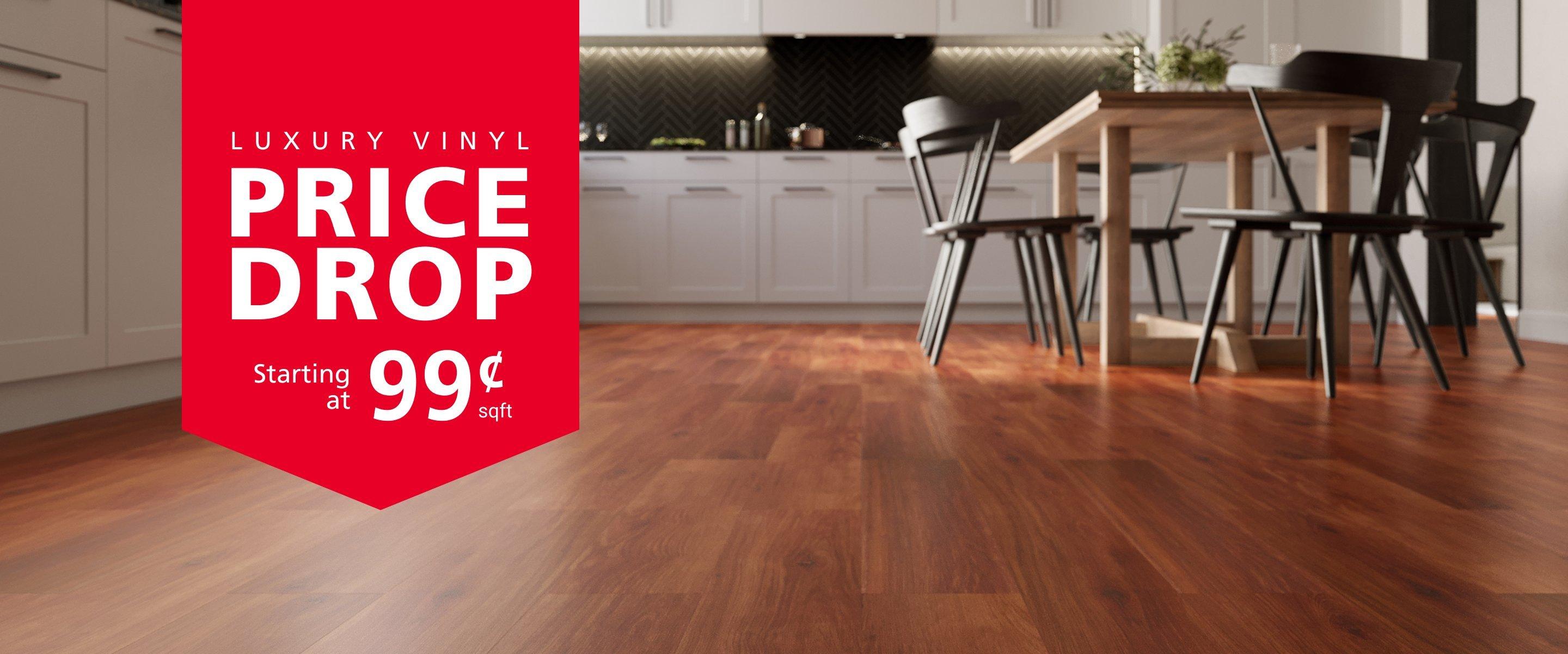 Luxury Vinyl Price Drop starting at $0.99/sqft