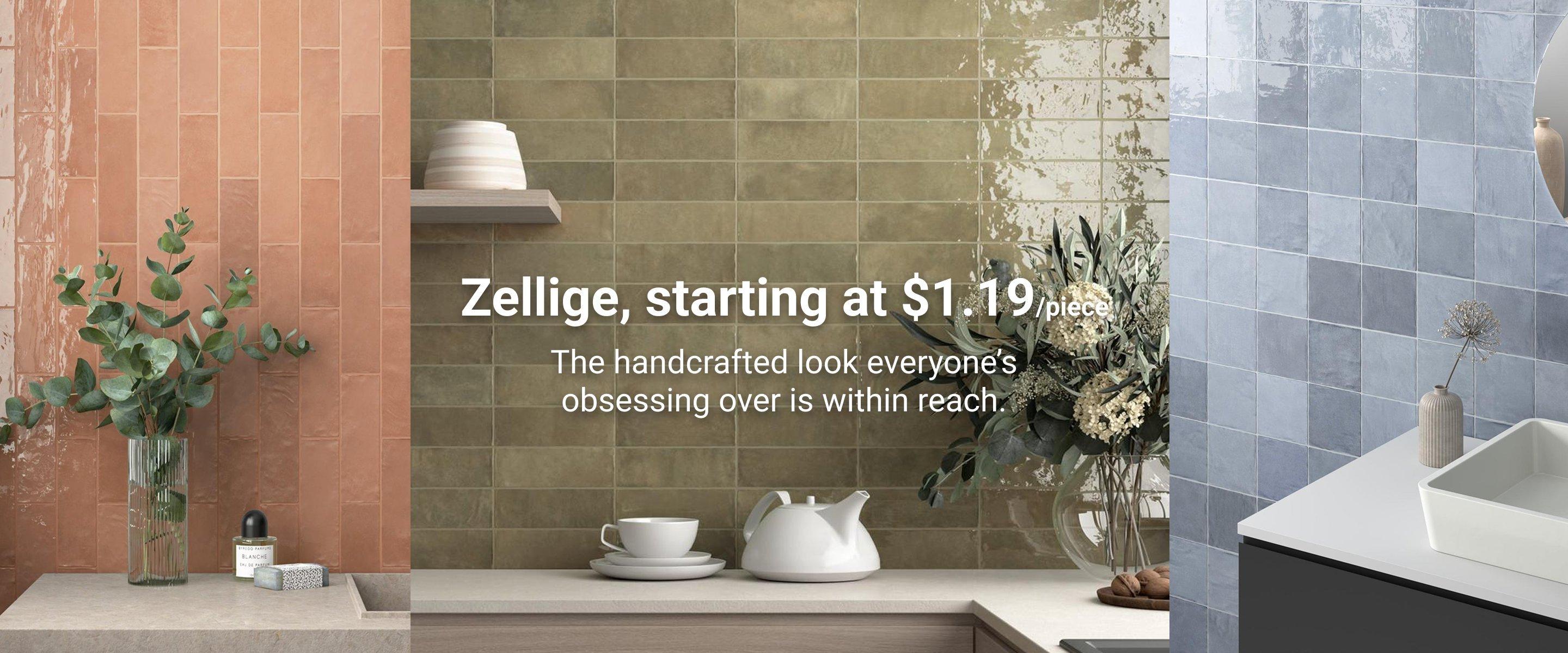 Zellige, starting at $1.19/piece. The handcrafted look everyone’s obsessing over is within reach.