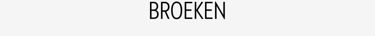 Broeken
