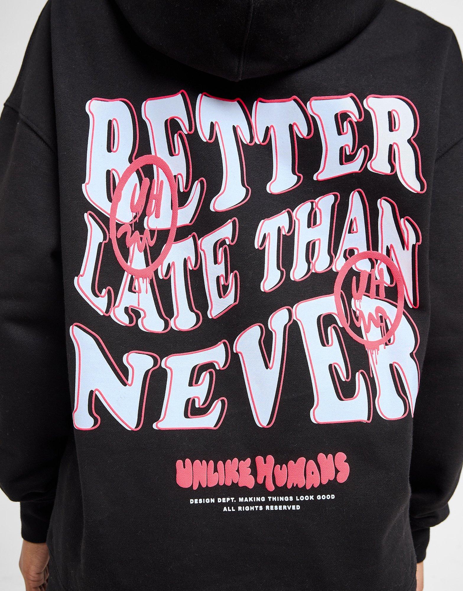 Unlike Humans Better Hoodie