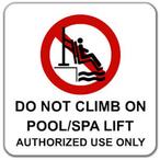 Do Not Climb On Pool/Spa Lift Vinyl Sign