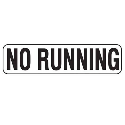 NO RUNNING (6 x 24 inches)