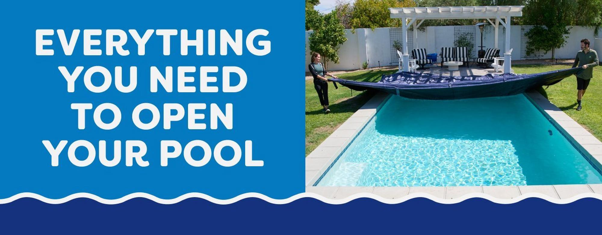 Everything You Need to Open Your Pool