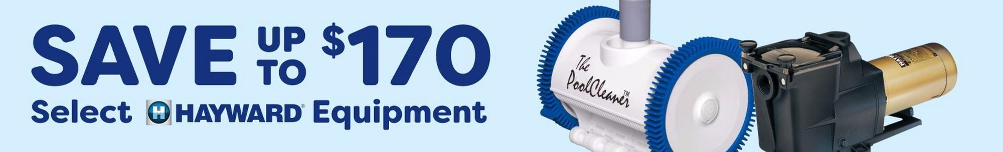 save up to $170 on select hayward equipment